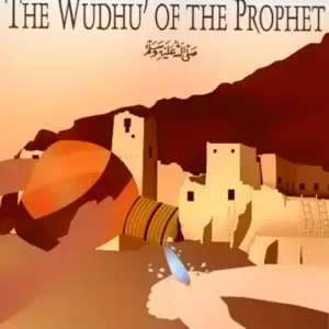 A Description of the Wudhu of the Prophet (PBUH)