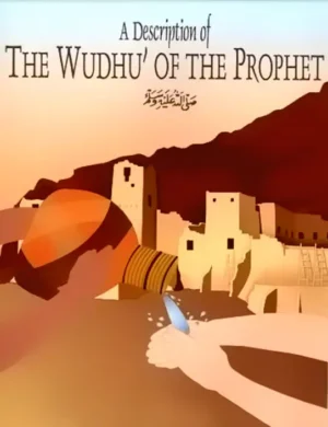 A Description of the Wudhu of the Prophet (PBUH)