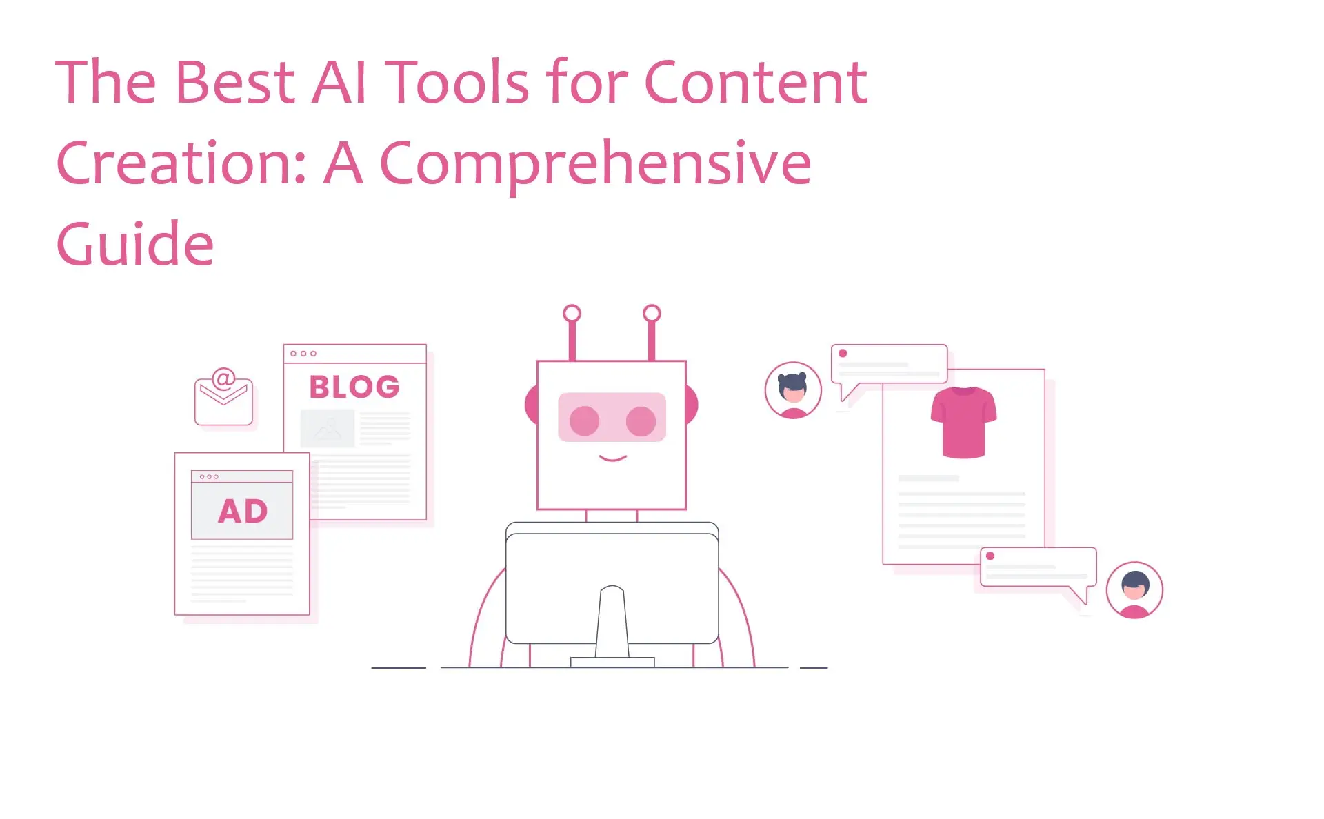The Best AI Tools for Content Creation: A Comprehensive Guide